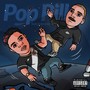 Pop Pill (Explicit)