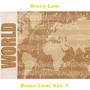 Bruce Low, Vol. 1