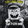 Catch Me (feat. MRK Music) [Explicit]