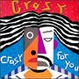 Crazy for You