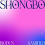 Shongbo (feat. Samified) [Explicit]