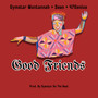 Good Friends (Explicit)