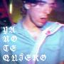 Ya No Te Quiero (feat. True Astro) [Explicit]