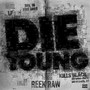 Die Young (Explicit)