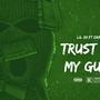 TRUST IN MY GUN (feat. Dra) [Explicit]