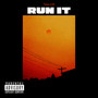 Run It (Explicit)