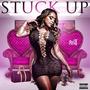 Stuck Up (Explicit)