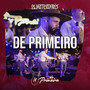 De Primeiro (De Primeira) (Ao Vivo)