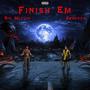 Finish Em (feat. Squeezy) [Explicit]