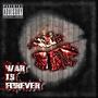 War Is Forever (Explicit)