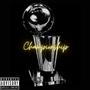 Championship (feat. Alexander4God) [Explicit]