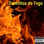 Caminhos de fogo (Explicit)