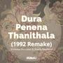 Dura Penena Thanithala (feat. Kapila De Silva Boralessa) ((1992 Remake))