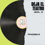 Deja el Teatro (Explicit)