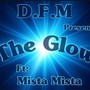 The Glow (feat. Mista Mista)