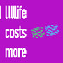 Life Costs More (Explicit)