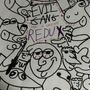 EVILGANG HAS A DREAM REDUX (1 YEAR ANNIVERSARY) [Explicit]