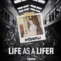 LIFE AS A LIFER (Explicit)