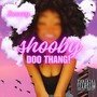 Shooby Doo Thang (Explicit)