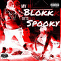 My Blokk Gets Spooky (Explicit)