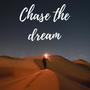 Chase the dream