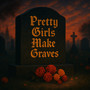 Pretty Girls Make Graves (Explicit)