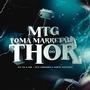 MTG TOMA MARRETADA DO THOR (MC FG E GW) (feat. DJ FABIO ORIGINAL)