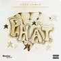 P.H.A.T (Explicit)