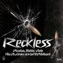 Reckless (feat. Bobby Vuelo, Flea Da Genius & KaotikDe1stWard) [Explicit]