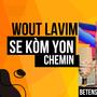 wout lavim se kom yon chemin