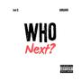 Who Next? (feat. IAMGAWD) [Explicit]