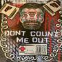 DON'T COUNT ME OUT (Explicit)