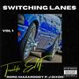 SWITCHING LANES (feat. mazaRODDY P & J DIXON) [Explicit]