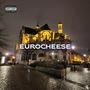 EuroCheese (feat. OgHeatzBaby) [Explicit]