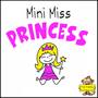 Mini Miss Princess