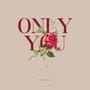 Only You