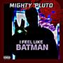 I Feel Like Batman (Explicit)