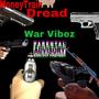 War vibez (Explicit)