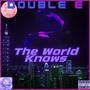 The World Knows (Explicit)