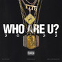 WHO ARE U ? 2022 (feat. TOKONA-X & ¥ellow Bucks) [Explicit]