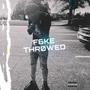 Fake Throwed (Explicit)