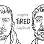 TIRED (feat. Funky Drizzle)