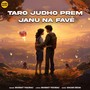 Taro Judho Prem Janu Na Fave