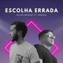 Escolha Errada