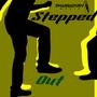 Stepped Out (Explicit)