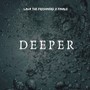 Deeper