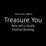 Treasure You (Rele Jaln x Godly Festival Bootleg)