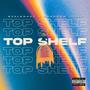 Top Shelf (feat. Brandon Josef) [Explicit]