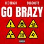 Go Brazy (Explicit)