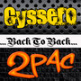 Back to Back: Cyssero & 2pac